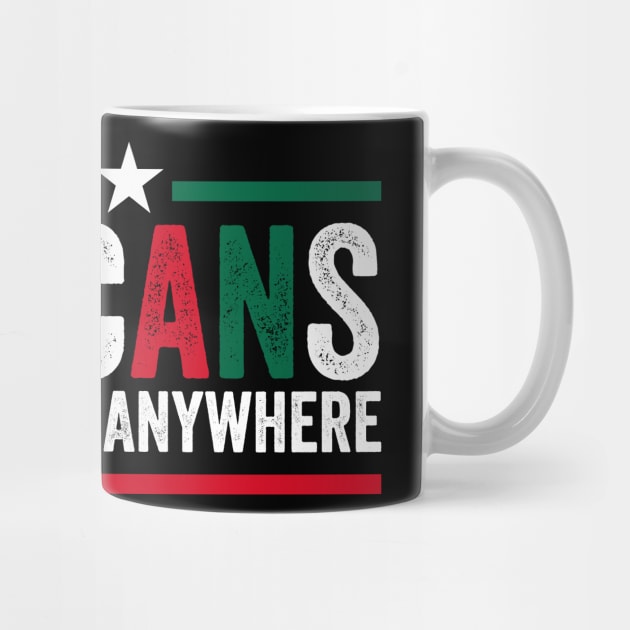 Mexicans Arent Going Anywhere by ArtistTee ⭐⭐⭐⭐⭐